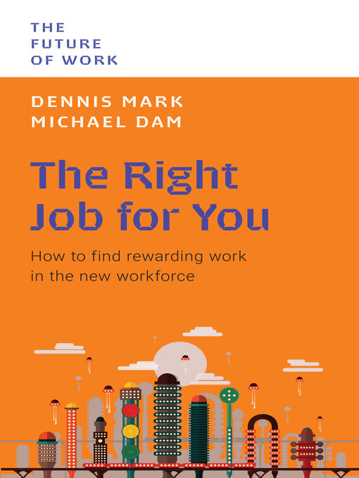 Title details for The Right Job for You by Dennis Mark - Available